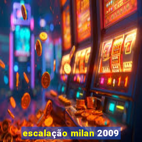 escalação milan 2009